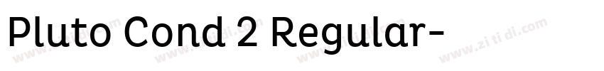 Pluto Cond 2 Regular字体转换 Pluto Cond 2 Regular字体转换